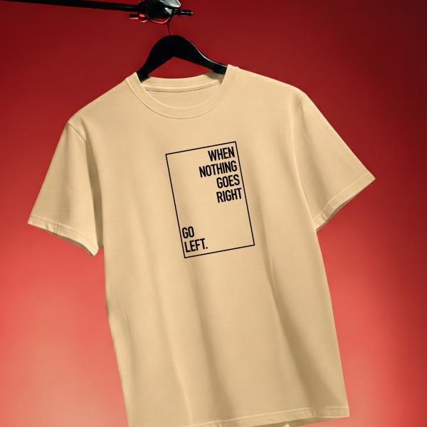 If Nothing Goes Right - meme tshirt