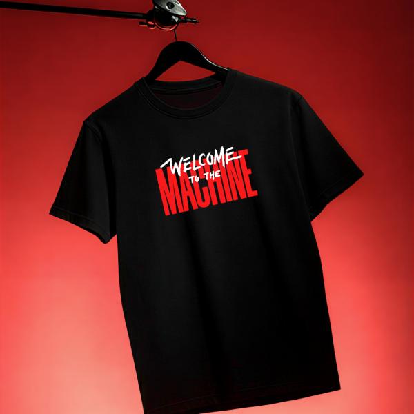 Welcome to Machine - Music Tshirt