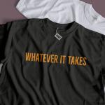 WHATEVER IT TAKES